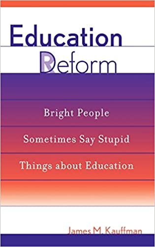 Education Deform: Bright People Sometimes Say Stupid Things About Education book cover