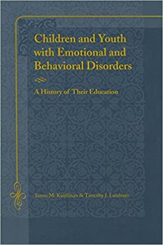 Children And Youth With Emotional And Behavioral Disorders: A History Of Their Education book cover